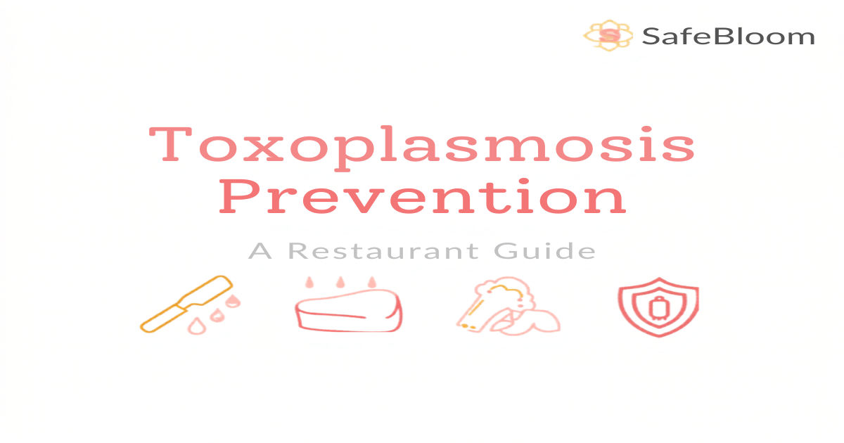 Restaurant guide to preventing toxoplasmosis for pregnant diners - SafeBloom