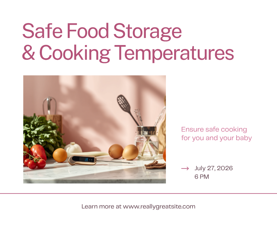 Safe food storage and cooking temperatures during pregnancy