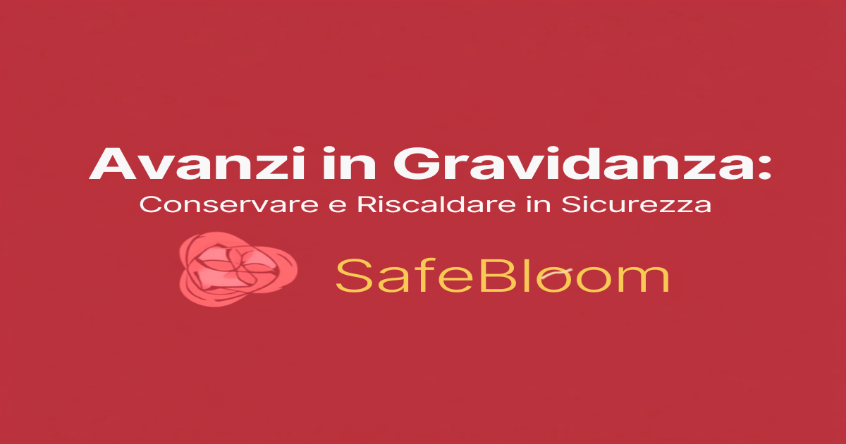Copertina articolo SafeBloom sulla conservazione sicura degli avanzi in gravidanza