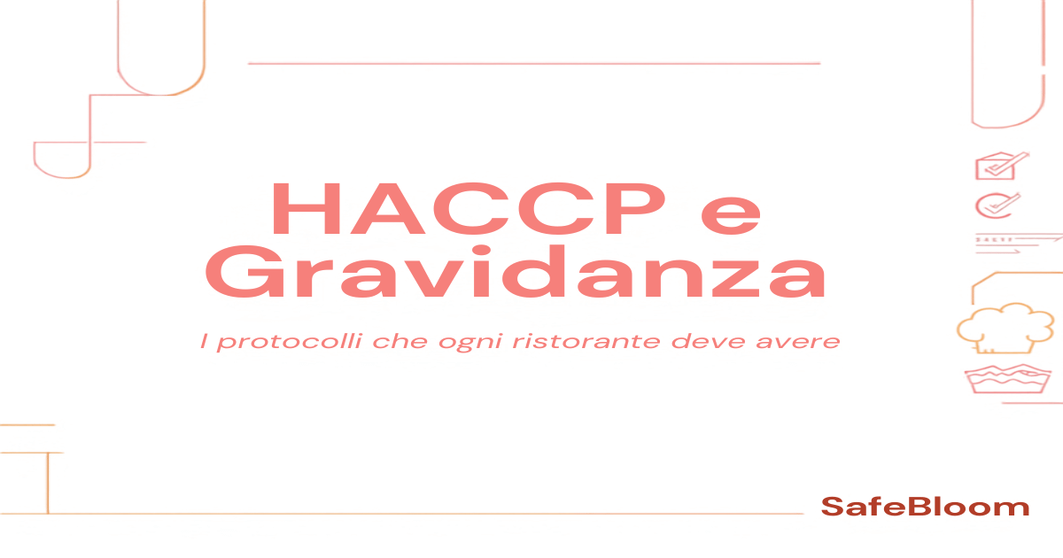 Copertina articolo HACCP e gravidanza, protocolli di sicurezza alimentare per ristoranti SafeBloom